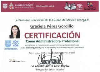 Certificate for Graciela Pérez Gordillo as Professional Administrator from Mexico City Social Procuracy, valid May 2025 to May 2026